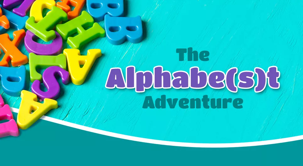 The Alphabe(s)t Adventure